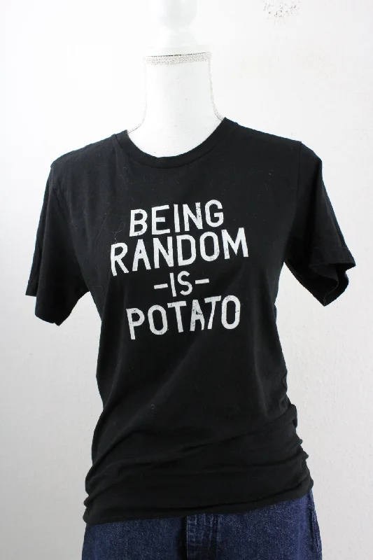 Vintage Being Random is potato T-Shirt (S)-- Iron Safe Non-Iron Wrinkle Free