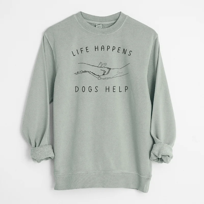 Life Happens Dogs Help - Paw - Unisex Pigment Dyed Crew Sweatshirt Hoodie with Hem Frayed Vintage Worn