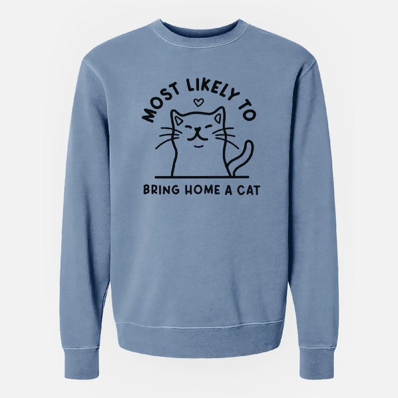 Most Likely to Bring Home a Cat - Unisex Pigment Dyed Crew Sweatshirt Hoodie with Strings Custom Fit Adjustable