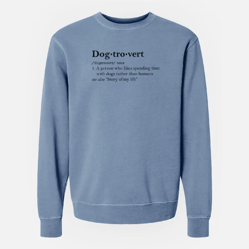 Dogtrovert Definition - Unisex Pigment Dyed Crew Sweatshirt Hoodie with Rolled Sleeves Casual Relaxed