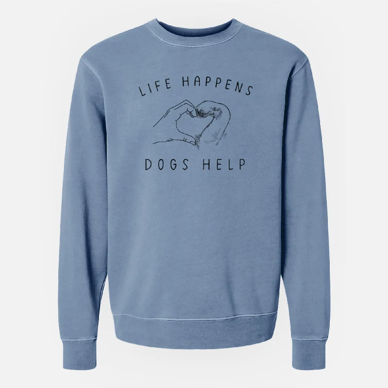 Life Happens Dogs Help - Paw Hand Heart - Unisex Pigment Dyed Crew Sweatshirt Hooded Sweatshirt Casual Wear Street Style